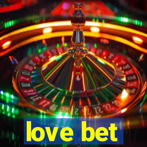 love bet