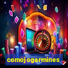 comojogarmines