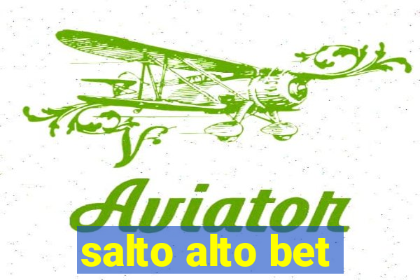 salto alto bet