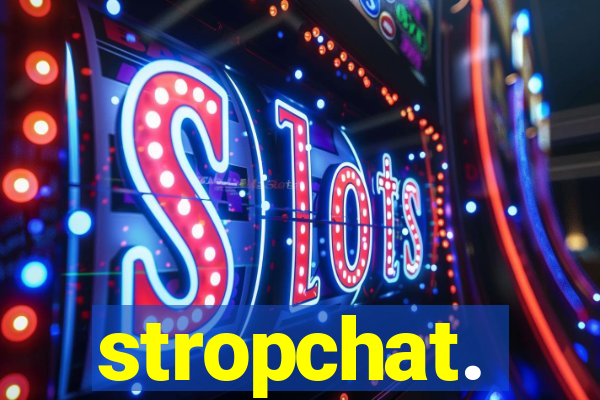 stropchat.