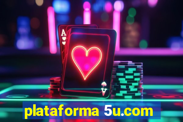 plataforma 5u.com