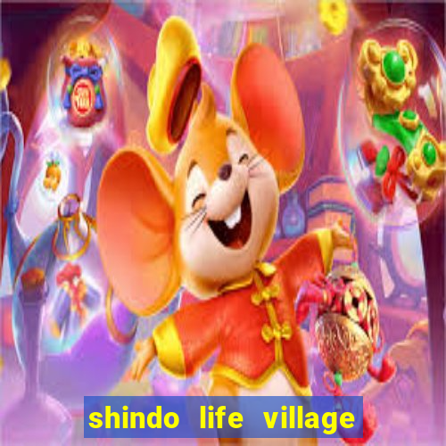 shindo life village blaze private server codes