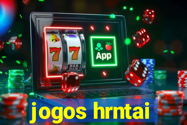 jogos hrntai