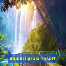 mucuri praia resort