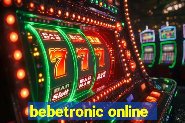 bebetronic online