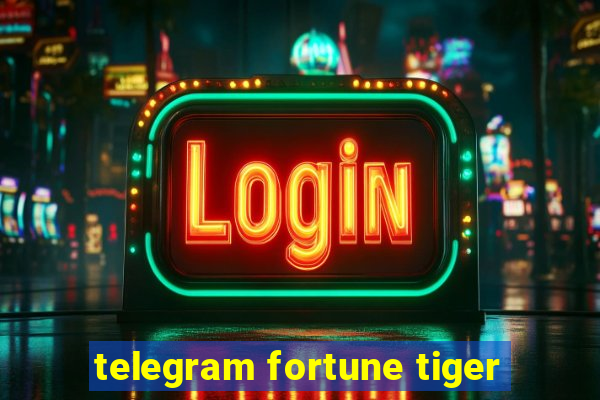 telegram fortune tiger