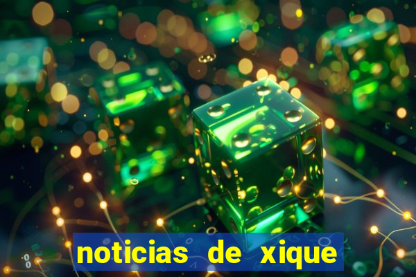 noticias de xique xique ba