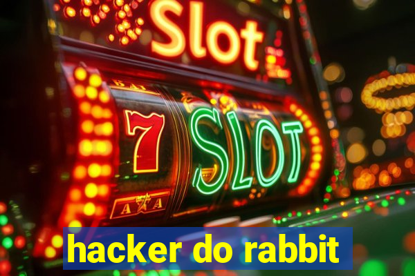 hacker do rabbit