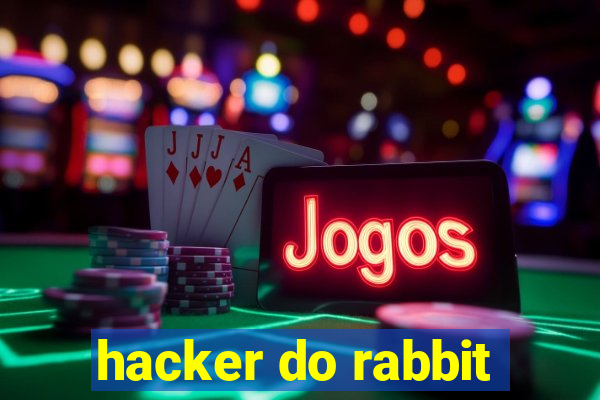 hacker do rabbit