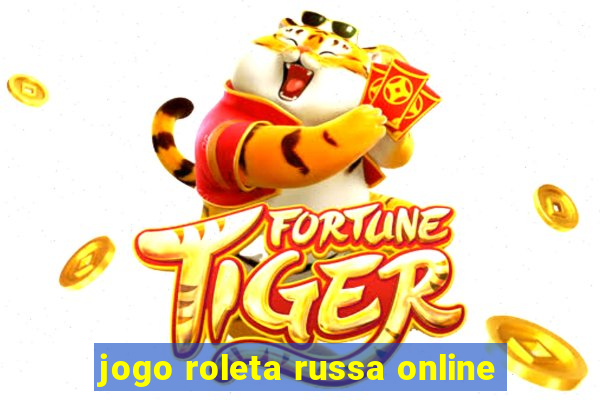 jogo roleta russa online