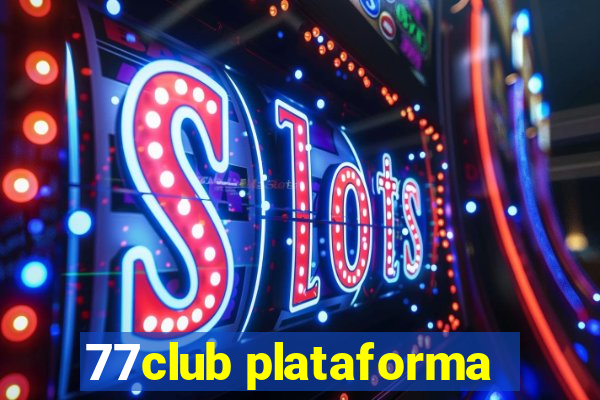 77club plataforma