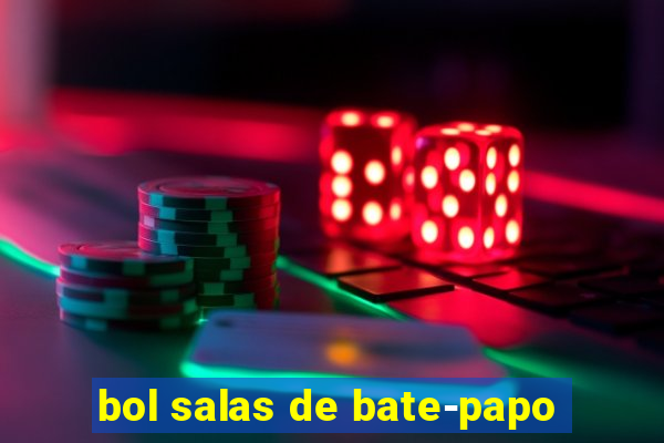 bol salas de bate-papo