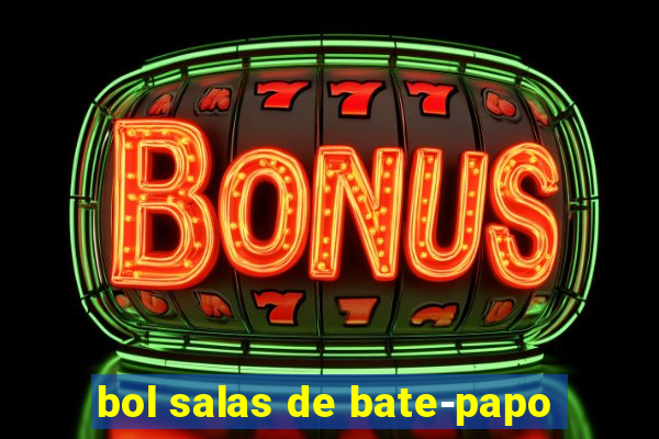 bol salas de bate-papo