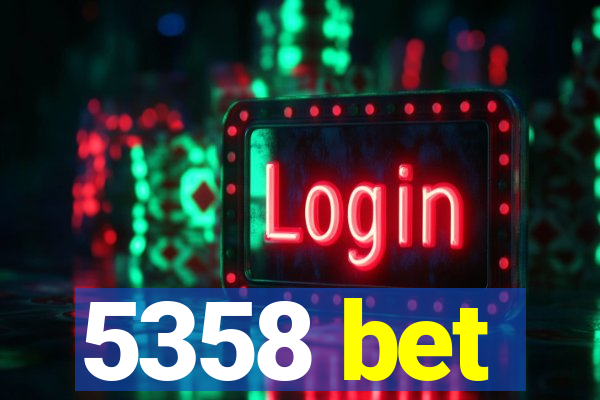 5358 bet