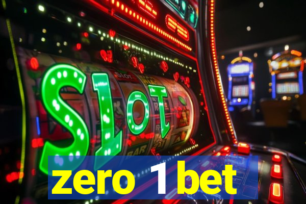 zero 1 bet