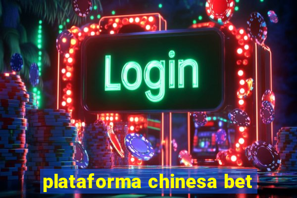 plataforma chinesa bet