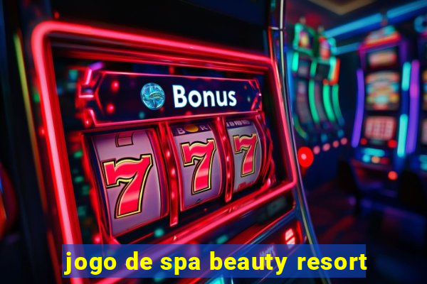 jogo de spa beauty resort