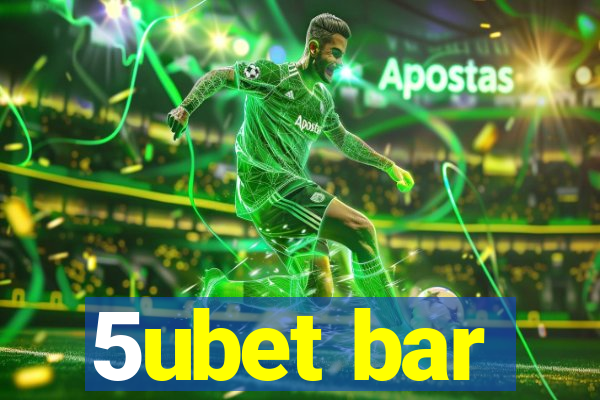 5ubet bar