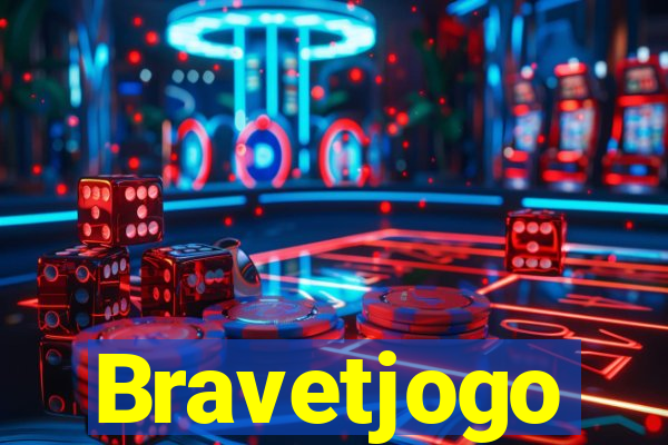 Bravetjogo