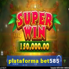 plataforma bet585