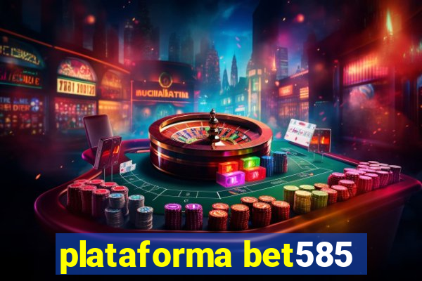 plataforma bet585