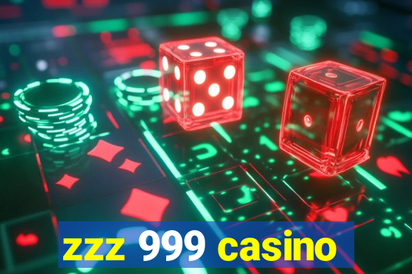 zzz 999 casino