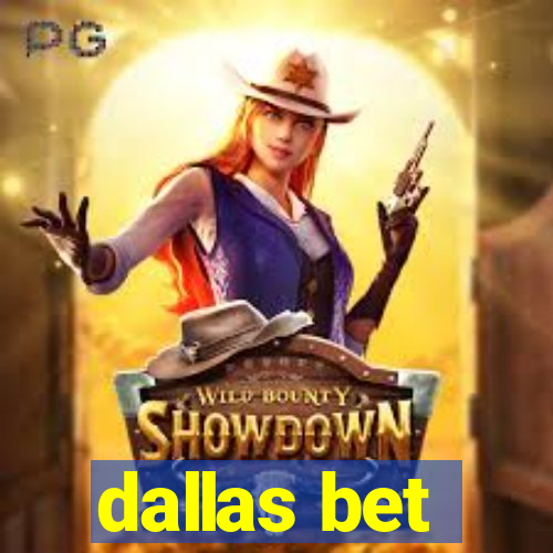 dallas bet