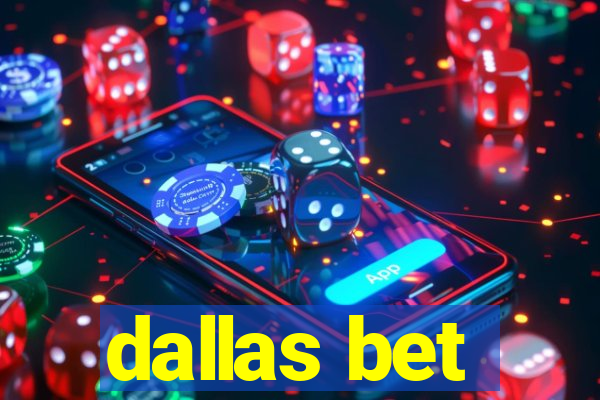 dallas bet