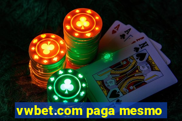 vwbet.com paga mesmo