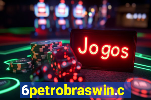 6petrobraswin.com