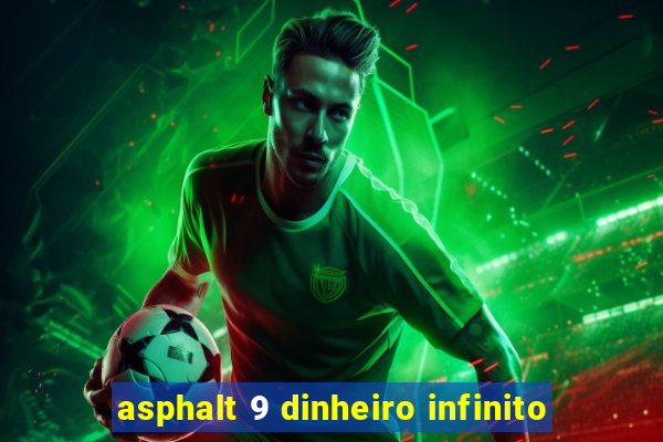 asphalt 9 dinheiro infinito