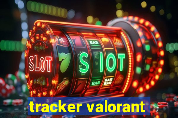 tracker valorant