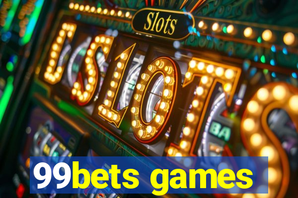 99bets games