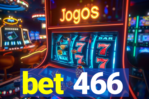 bet 466