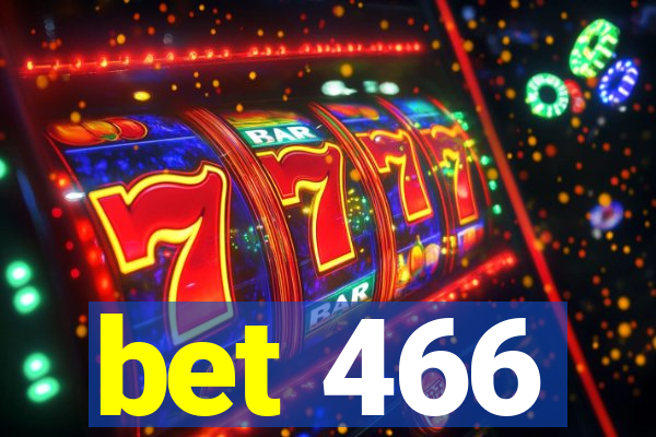 bet 466