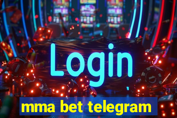 mma bet telegram