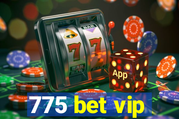 775 bet vip