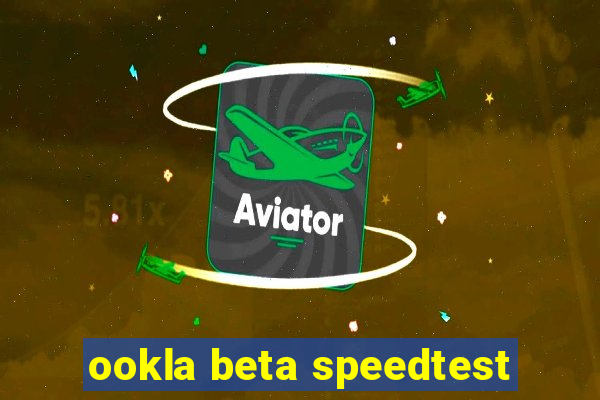 ookla beta speedtest