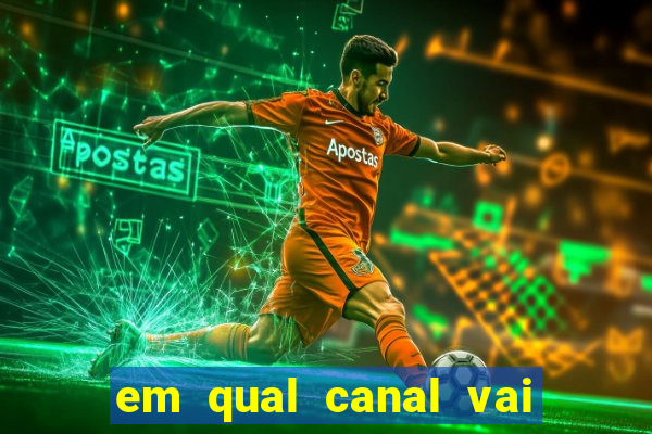 em qual canal vai passar o jogo do inter hoje