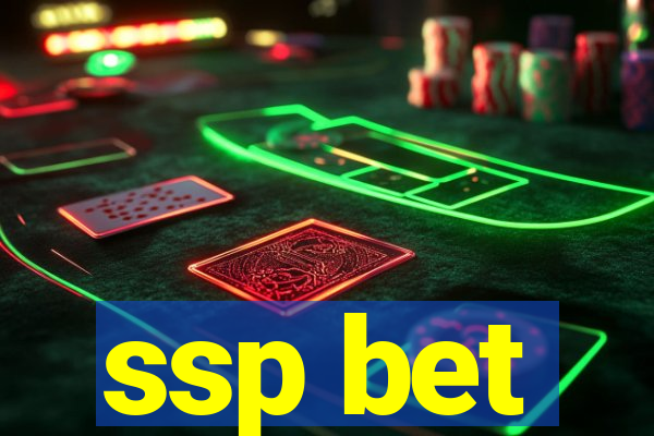 ssp bet