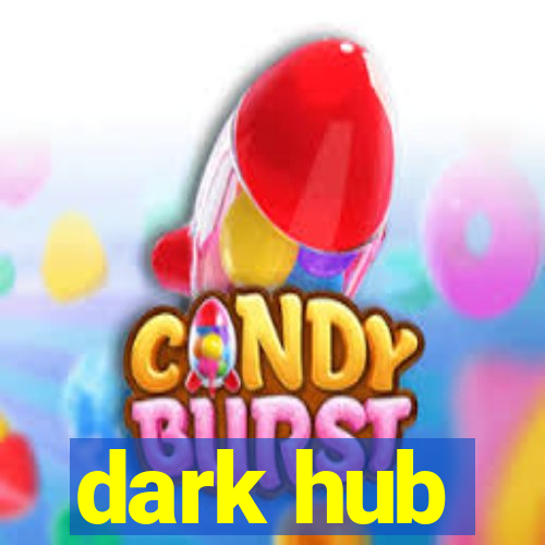 dark hub