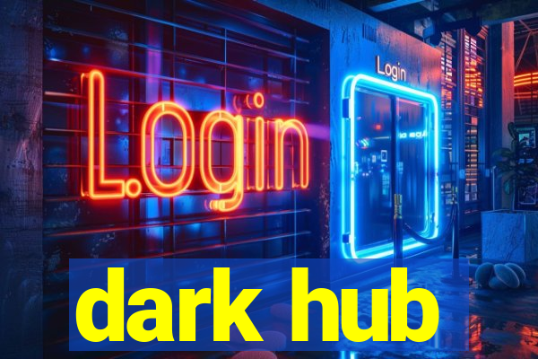 dark hub