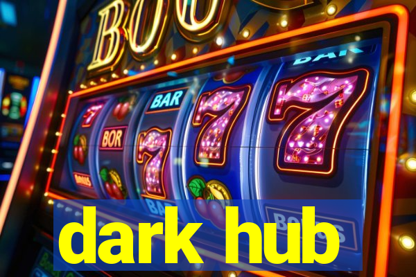 dark hub