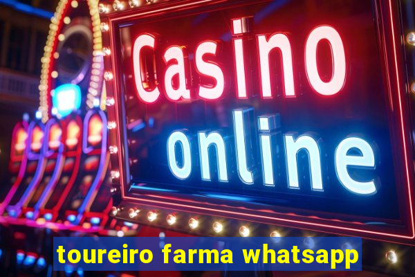 toureiro farma whatsapp