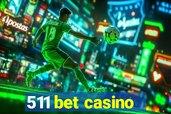 511 bet casino