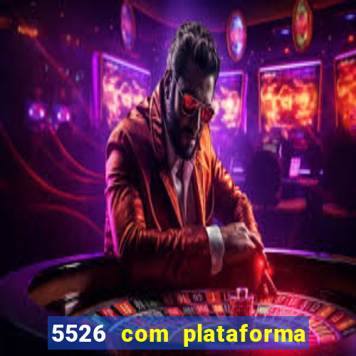 5526 com plataforma de jogos