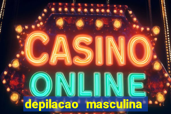 depilacao masculina porto alegre