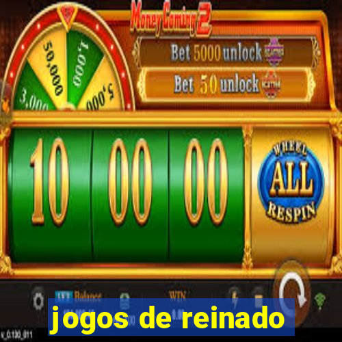 jogos de reinado