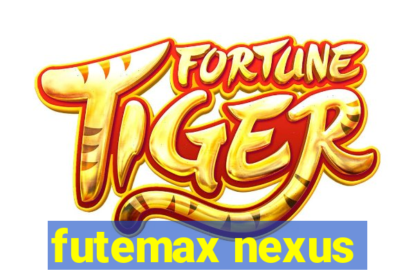 futemax nexus