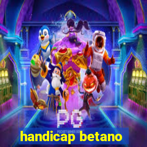 handicap betano